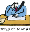 Jerry On Line #1