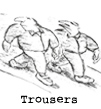 Trousers